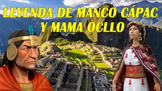 #LEYENDA DE #MANCO #CÁPAC Y MAMA OCLLO - LEYENDA DE PERÚ - LAS HISTORIAS DE MAKITTA