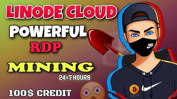 Create powerful RDP on Linode Cloud with 100$ Credit | God Miner