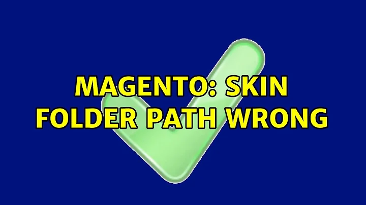 Magento: skin folder path wrong