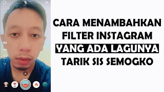 FILTER INSTAGRAM TARIK SIS SEMONGKO, BEGINI CARA DAPATNYA!