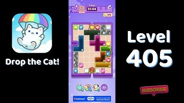 🎮 Drop the Cat! Level 405 Walkthrough | Fun Candy Puzzle Challenge 🐱