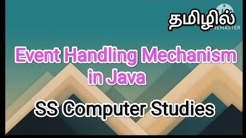 Event handling mechanism in java| java in tamil #sscomputerstudies, #javaprogramming ,#eventhandling