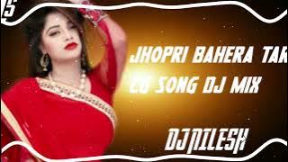 Jhopri bahera tari cg dj song mix2025 (DJ NILESH)dj remix song dj mix song 