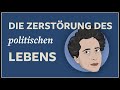 Hannah Arendt · Zerstörung des politischen Lebens