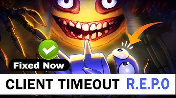 Fixed Client Timeout In R.E.P.O. | How Fix Client Timeout In R.E.P.O. Game | Client Timeout