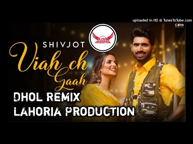 Viah_Ch_Gaah_Dhol_Mix_Shivjot_Gurlez_Akhtar_Ft_Dj_Jasbeer_By_Lahoria_Production class=