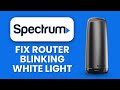 NEW! Spectrum Router Blinking White Light (2025) 💡 | Fix No Internet & Connection Drop Issues