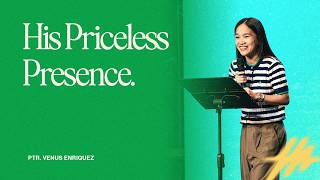His Priceless Presence l Pastor Venus Enriquez