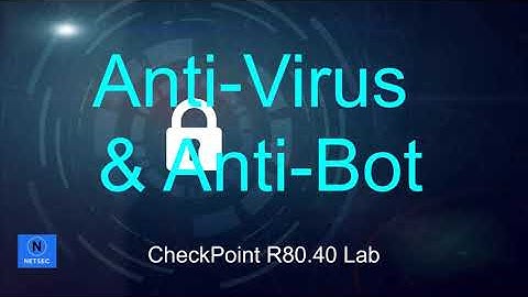 Check Point Lab R80.40 - 12. Anti-Virus and Anti-Bot