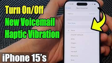 iPhone 15/15 Pro Max: How to Turn On/Off New Voicemail Haptic Vibration