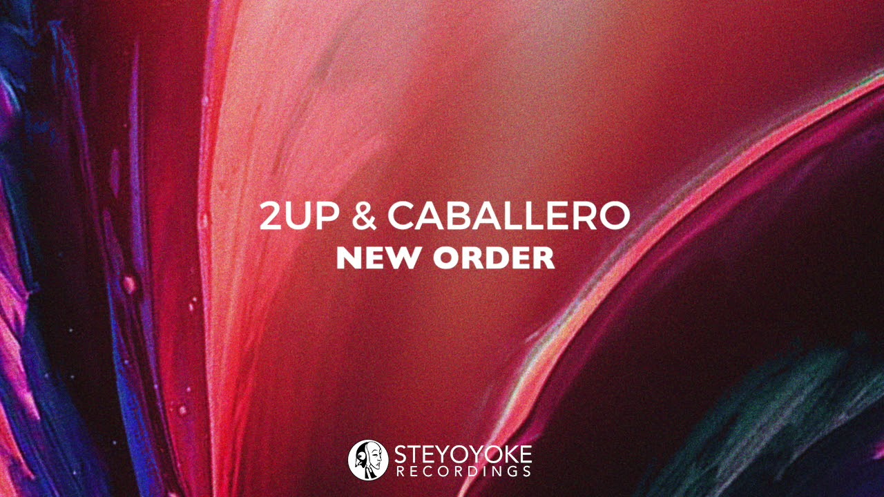 Watch 2up & Caballero - New Order (Original Mix) | Steyoyoke on YouTube Watch 2up & Caballero - New Order (Original Mix) | Steyoyoke on YouTube