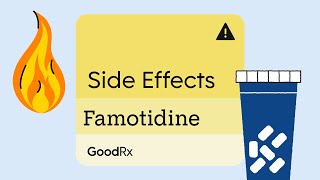 Ways To Deal With Famotidine Side Effects | GoodRx
