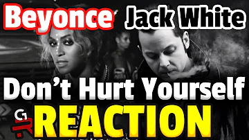 BEYONCE ft. JACK WHITE - Don't Hurt Yourself | REACTION!!