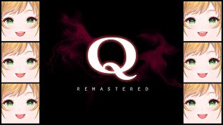 【Q REMASTERED】 やってみる！ 【にじさんじ | セフィナ】