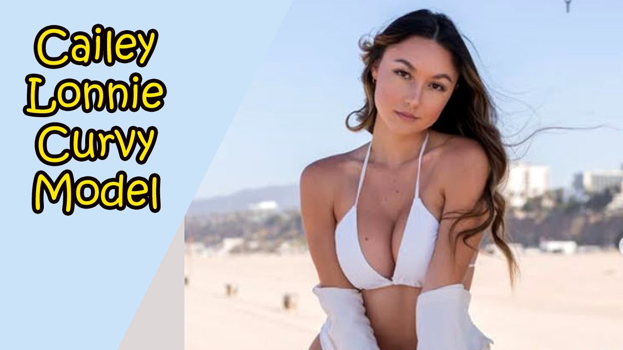 Cailey Lonnie Curvy Model Wiki Bio Fashion And instagram tiktok - YouTube