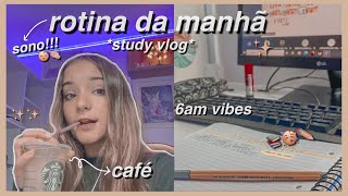 Minha Rotina Da Manhã Study Vlog