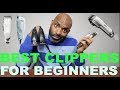 CHOOSING THE RIGHT CLIPPERS!(BEGINNER BARBERS)