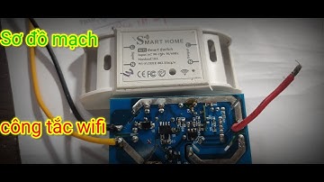 Sơ đồ mạch công tắc wifi điều khiển trên điện thoại - Nguyên đam mê Vlog