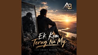 Ek kom Terug na My