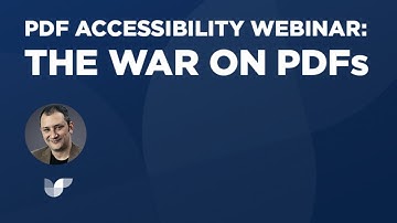 PDF Accessibility Webinar: The War on PDFs
