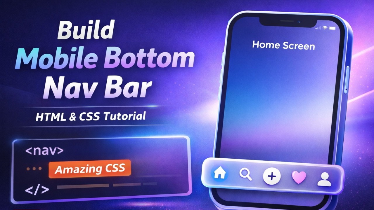 Build Modern Mobile Bottom Navigation Bar | HTML CSS Complete Tutorial ...