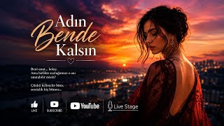  Stage Adın Bende Kalsın