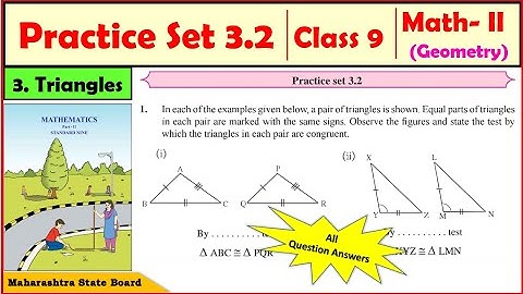 Practice set 3.2 Class 9 Maths 2 | Chapter 3 Triangles | 9th standard Geometry | Maharashtra Boasrd