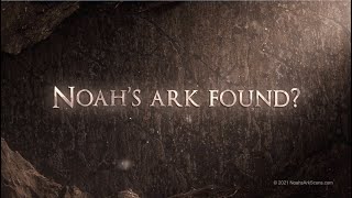 Has Noah&#39;s Ark Been Found?