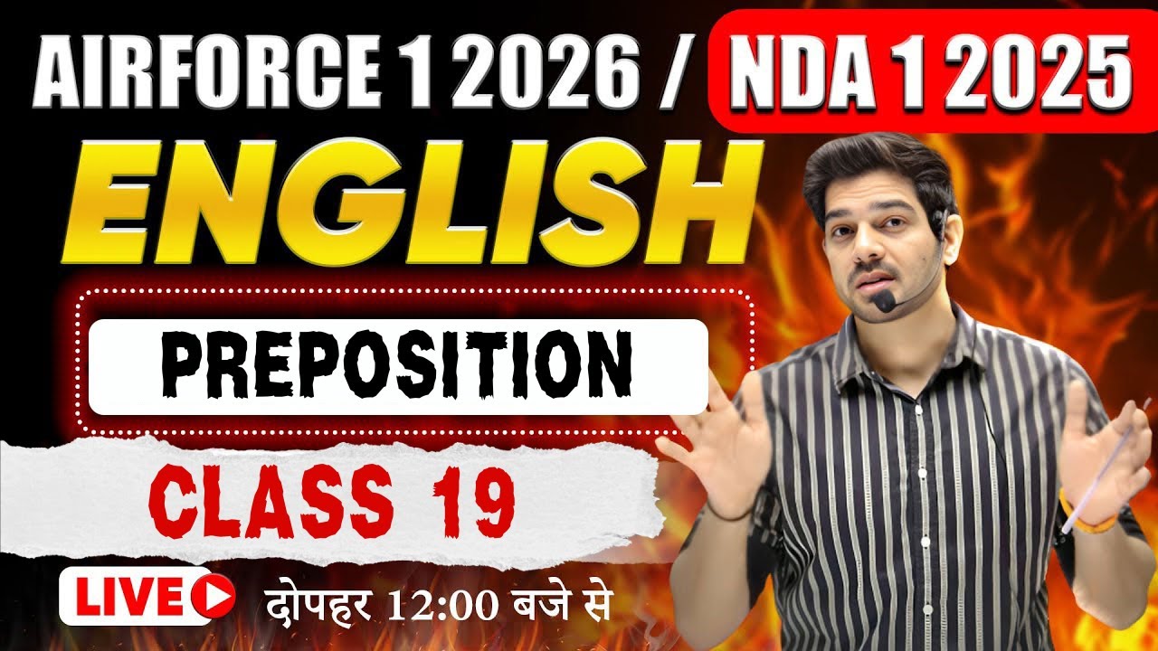 AIRFORCE 1 2026/NDA 1 2025 English Class -19 (PREPOSITION) Airforce English by Sanjeev Sir