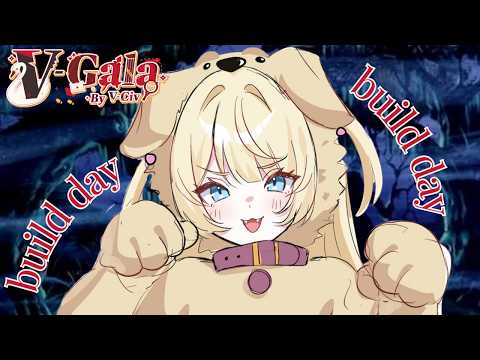 V-Gala Build Day!