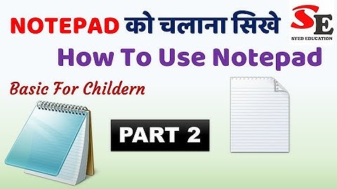 Notepad Tutorial | Part 2 | Hindi | SYED EDUCATION | By Syed Galeb