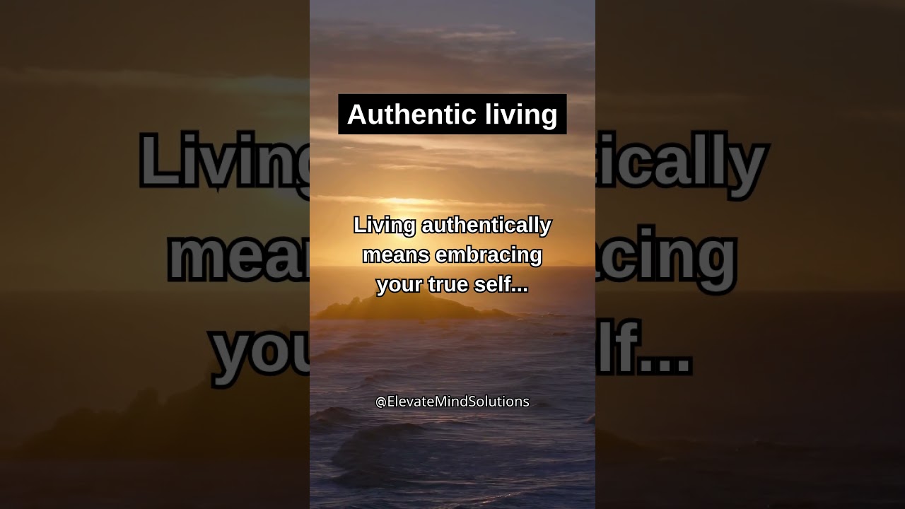 Authentic living 