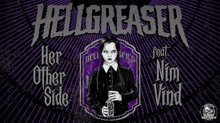 Hellgreaser - Her Other Side Feat Nim Vind Official Video