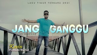 Kevin Fordatkosu | Jang Ganggu | Official Music Video