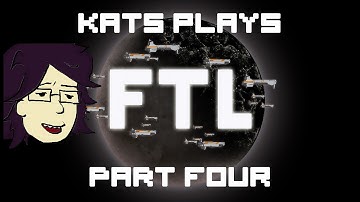 Kats Plays FTL: Advanced Edition Pt 4