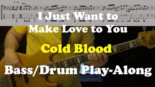 I Just Want to Make Love to You - Cold Blood - Bass/Drum Play-Along