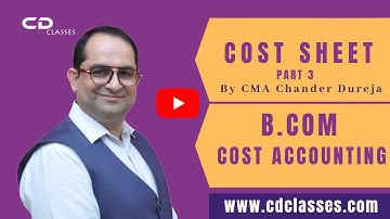 cost sheet part 3 B.com Cost Accounting