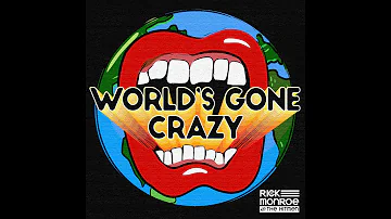 Rick Monroe and the Hitmen - World's Gone Crazy (Official Music Video)
