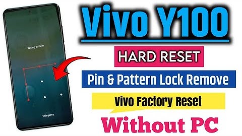 Vivo Y100 Hard Reset | Vivo y100 Pin & Pattern Lock Remove Or Factory Resset | Vivo Hard Reset