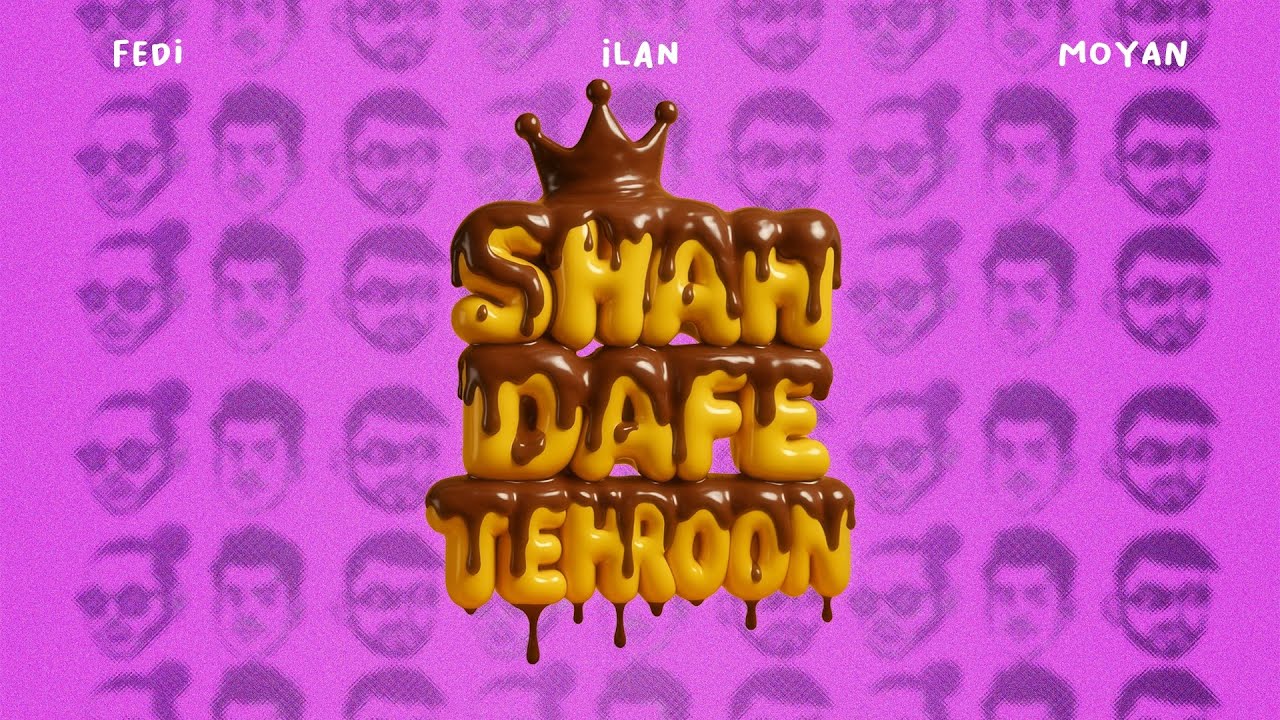Fedi x Ilan x Moyan - Shah Dafe Tehroon