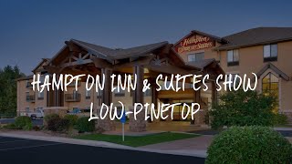 Hampton Inn & Suites Show Low-Pinetop Review - Show Low , United States of America