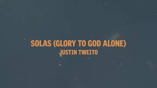Video thumbnail of "Solas (Glory to God Alone) [Live] | Official Lyric Video - Justin Tweito"