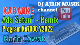 Endang Triswati - Ada Setan _ Remix [ Karaoke Kn7000 ] Nada Cowok +5