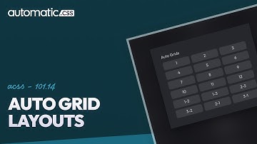 ACSS 101:14: Auto Grid Layouts