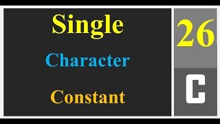 Single character constant  tutorial no 26  part 1