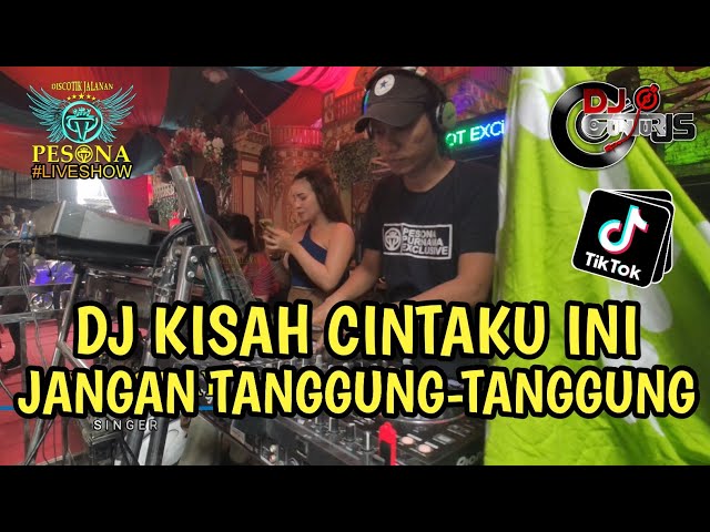 FULL DJ❗KISAH CINTAKU INI X JANGAN TANGGUNG-TANGGUNG X SATU JIWA SAMPAI TUA OT PESONA - DJ GUNTUR JS class=