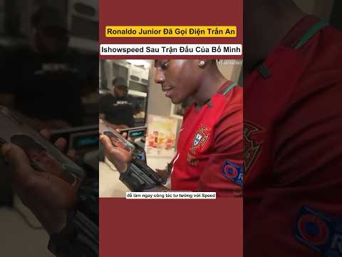 Ronaldo Junior Đã Gọi Điện Trấn An Ishowspeed Sau Trận Đấu Của Bố Mình #shorts