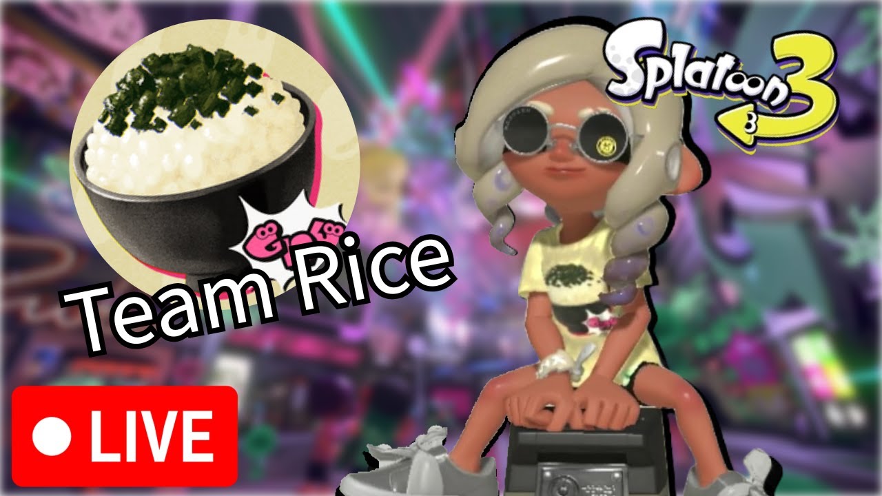 Splatoon 3 Splatfest TEAM Rice (LIVE) - YouTube