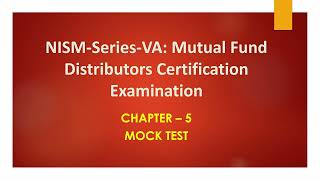 NISM VA Mutual fund Distributors ll Chapter - 5 ll MockTest