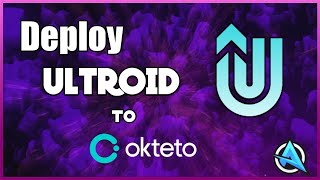 Deploy Ultroid to Okteto | #TheUltroid Deploy Ultroid to Okteto | #TheUltroid